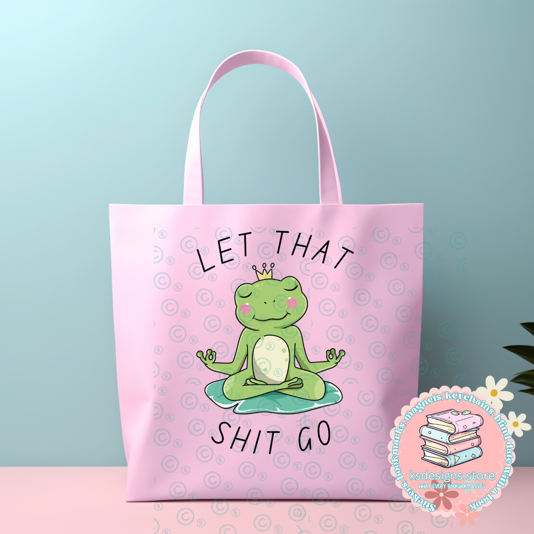 Let that Sh*t Go PNG, SVG, JPG