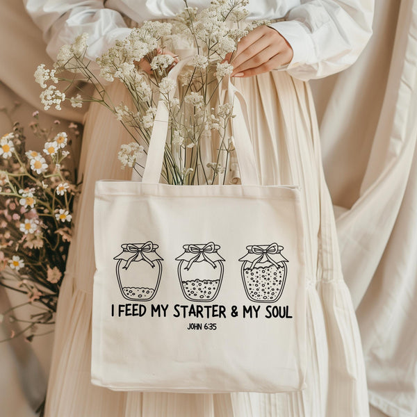 I feed my starter and soul, sourdough bag, bread baking, bible study gifts, bread lover, baking humor, feed sourdough tote bag, bread bag